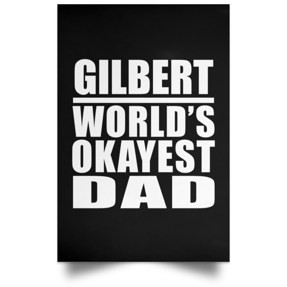 Gilbert World's Okayest Dad - Poster Portrait