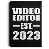 Video Editor Established EST. 2023 - Canvas Portrait