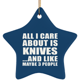 All I Care About Is Knives - Star Ornament