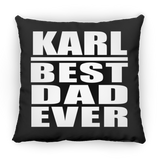 Karl Best Dad Ever - Throw Pillow Black