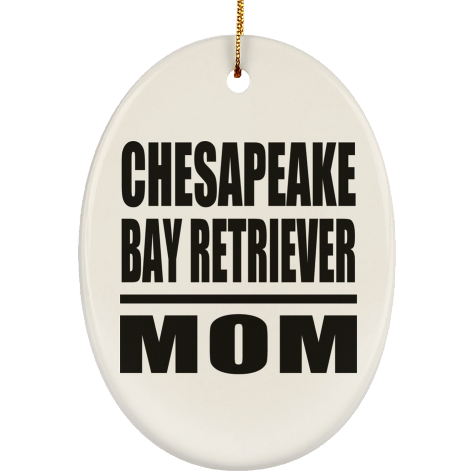 Chesapeake Bay Retriever Mom - Oval Ornament