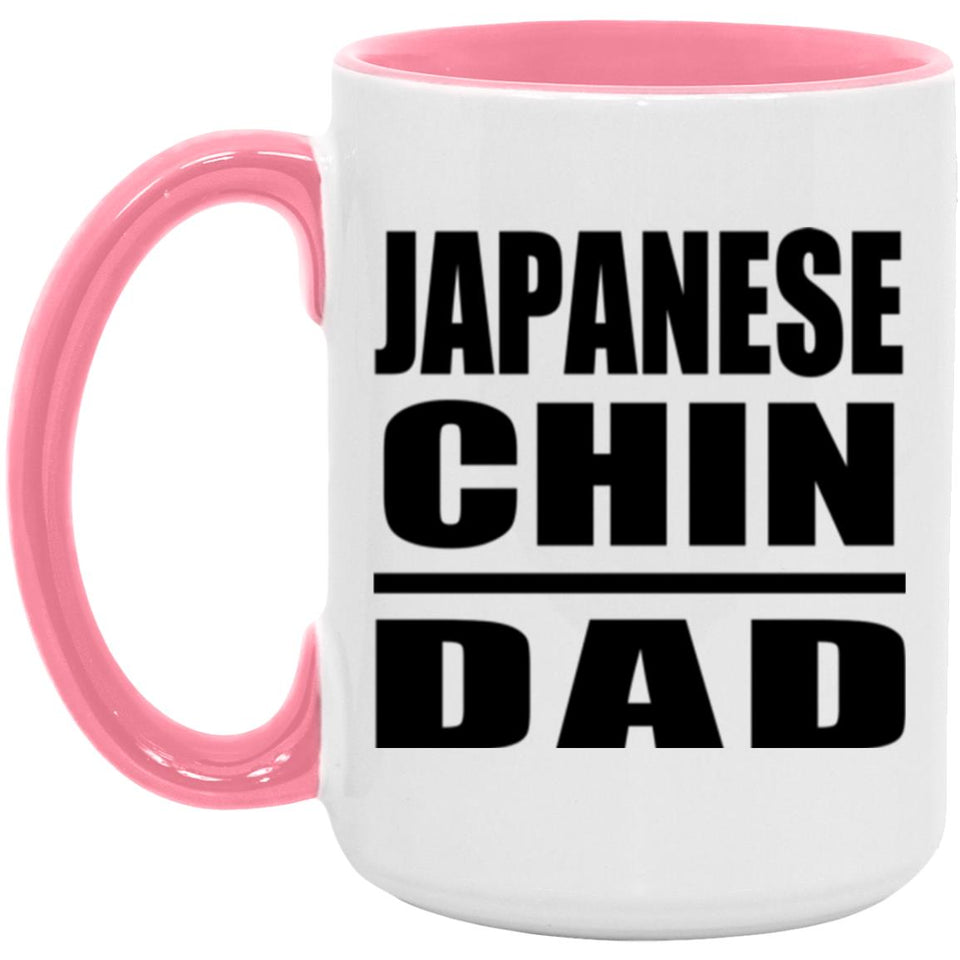 Japanese Chin Dad - 15oz Accent Mug Pink