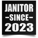 Janitor Since 2023 - Poster Square