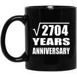 52nd Anniversary Square Root of 2704 Years Anniversary - 11oz Coffee Mug Black