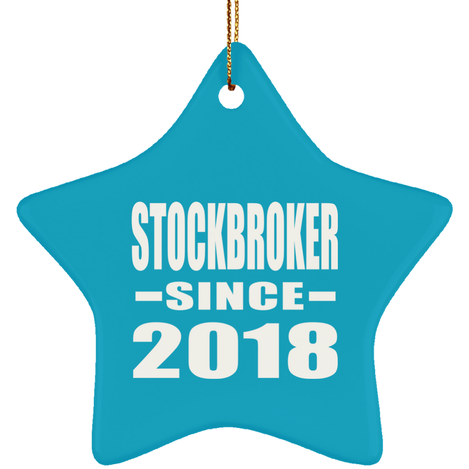 Stockbroker Since 2018 - Star Ornament