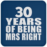 30th Anniversary 30 Years Of Being Mrs Right - Drink Coaster