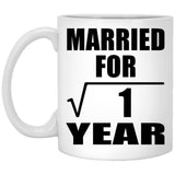 1st Anniversary Married For Square Root of 1 Year - 11oz Coffee Mug