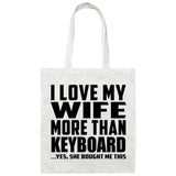 I Love My Wife More Than Keyboard - Tote Bag White