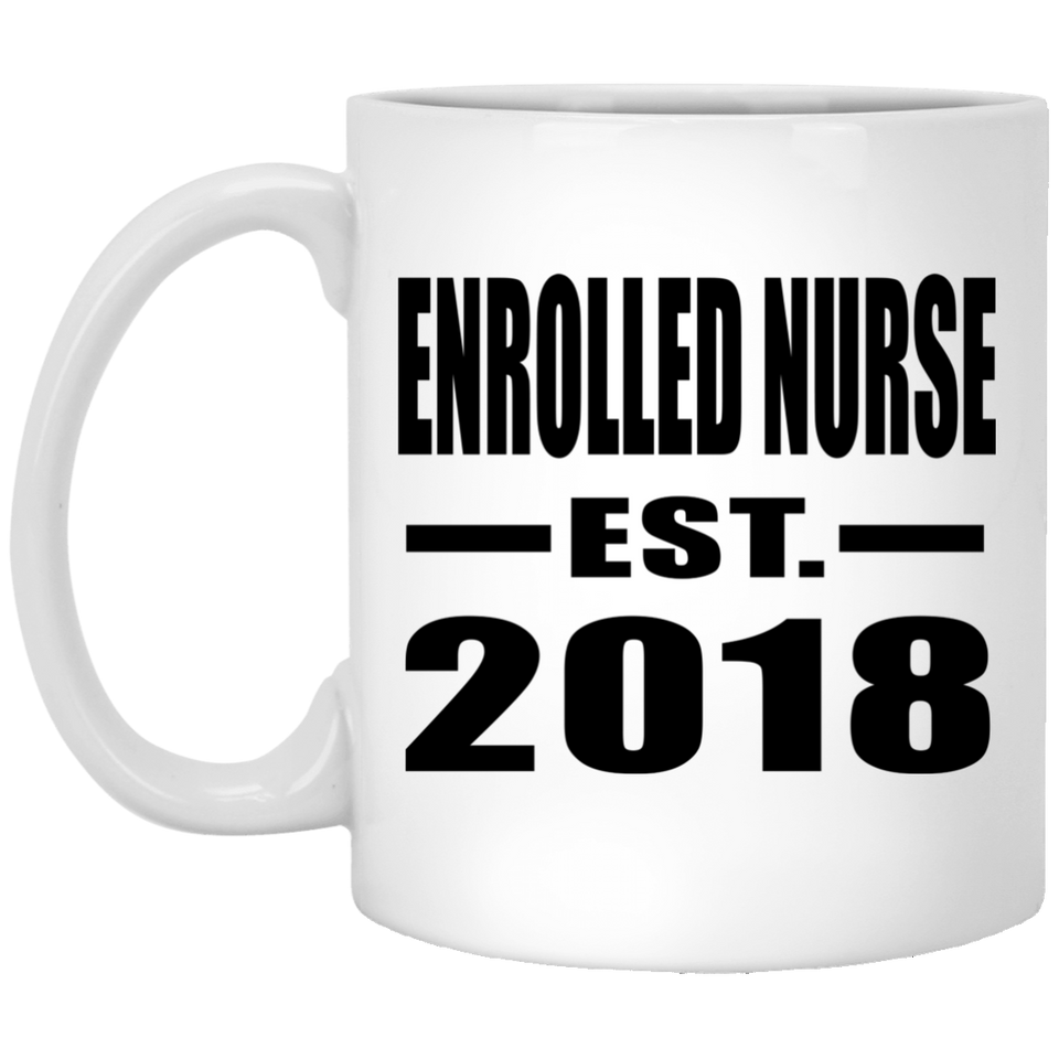 Enrolled Nurse Established EST. 2018 - 11 Oz Coffee Mug