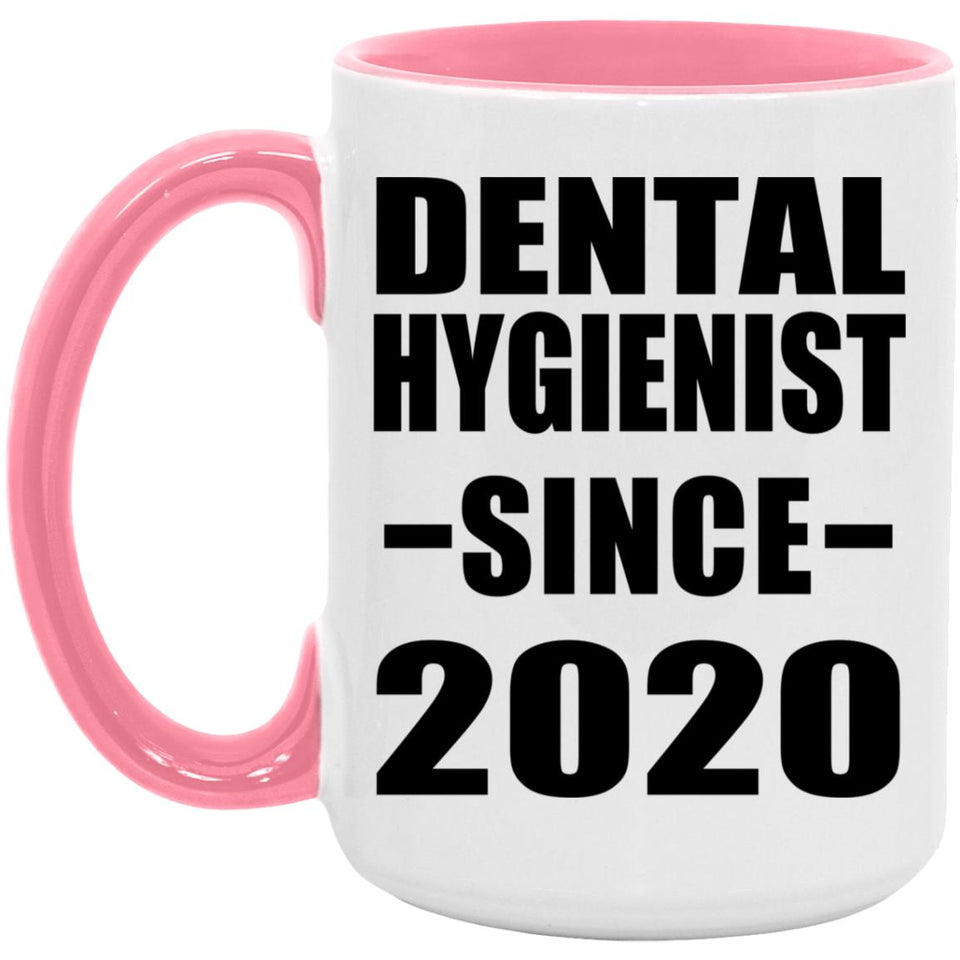 Dental Hygienist Since 2020 - 15oz Accent Mug Pink