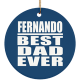 Fernando Best Dad Ever - Circle Ornament