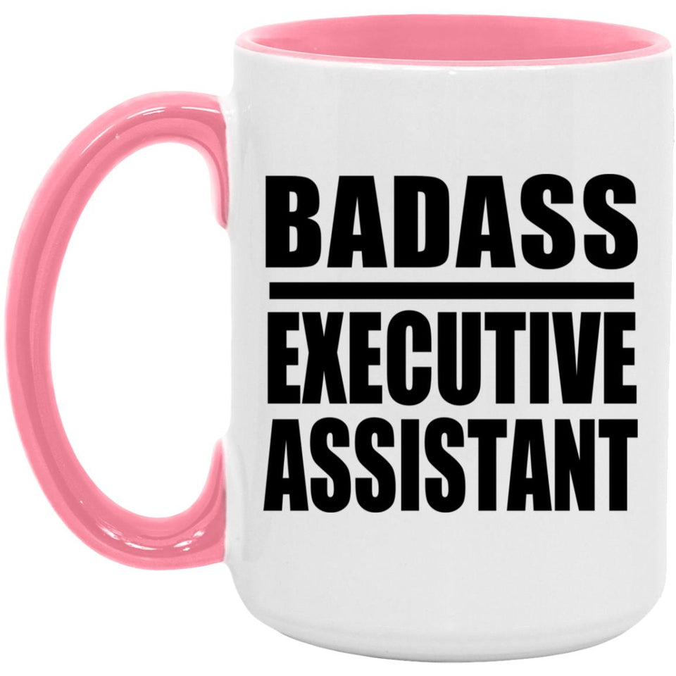 Badass Executive Assistant - 15oz Accent Mug Pink