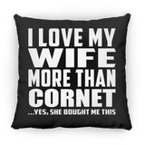 I Love My Wife More Than Cornet - Throw Pillow Black