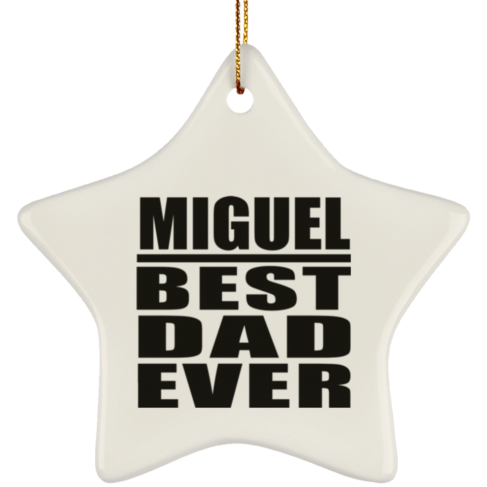 Miguel Best Dad Ever - Star Ornament