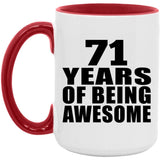 71st Birthday 71 Years Of Being Awesome - 15oz Accent Mug Red