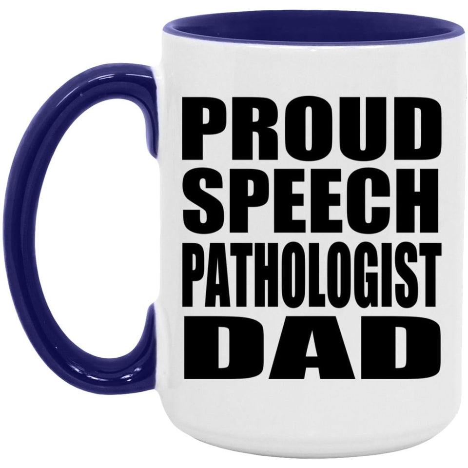 Proud Speech Pathologist Dad - 15oz Accent Mug Purple