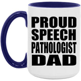 Proud Speech Pathologist Dad - 15oz Accent Mug Purple