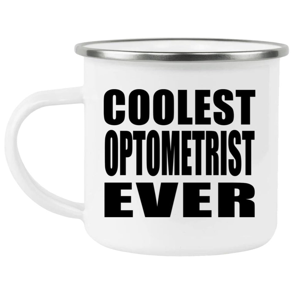 Coolest Optometrist Ever - 12oz Camping Mug