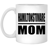 Hamiltonstovare Mom - 11oz Coffee Mug