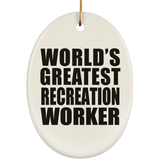 World's Greatest Recreation Worker - Oval Ornament