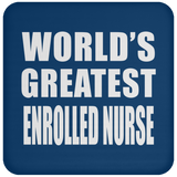 World's Greatest Enrolled Nurse - Drink Coaster