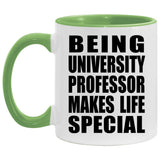 Being University Professor Makes Life Special - 11oz Accent Mug Green