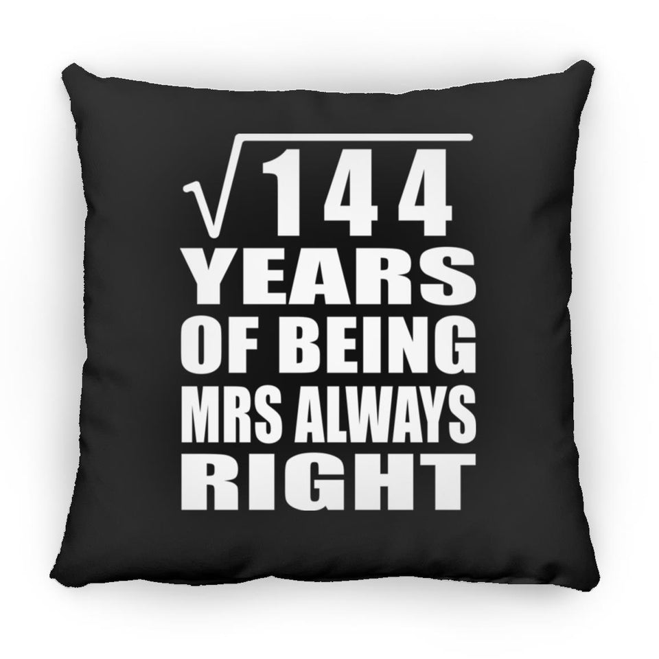 12th Anniversary Square Root of 144 Years Mrs Always Right - Throw Pillow Black