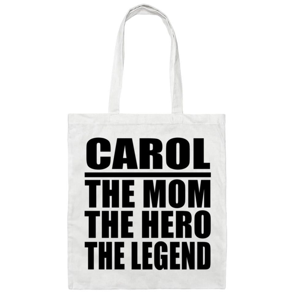 Carol The Mom The Hero The Legend - Tote Bag White
