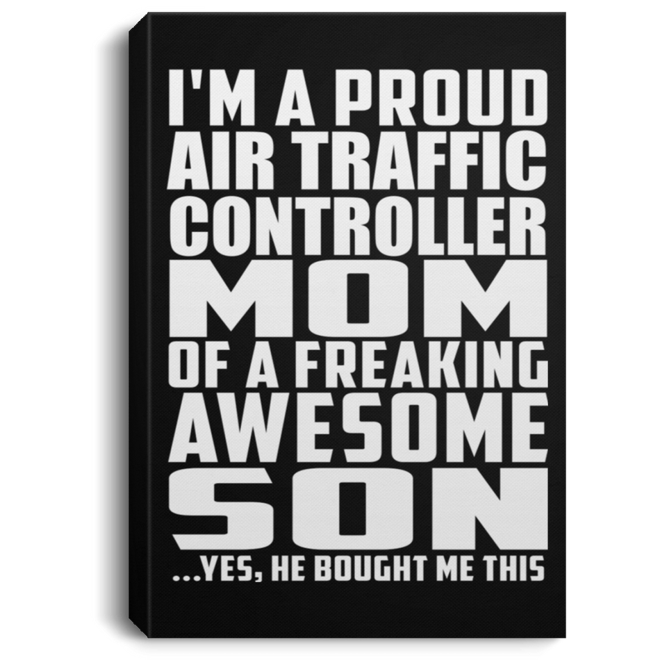 Proud Air Traffic Controller Mom Of Awesome Son - Canvas Portrait