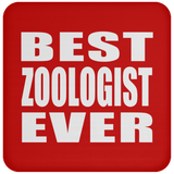 Best Zoologist Ever - Drink Coaster