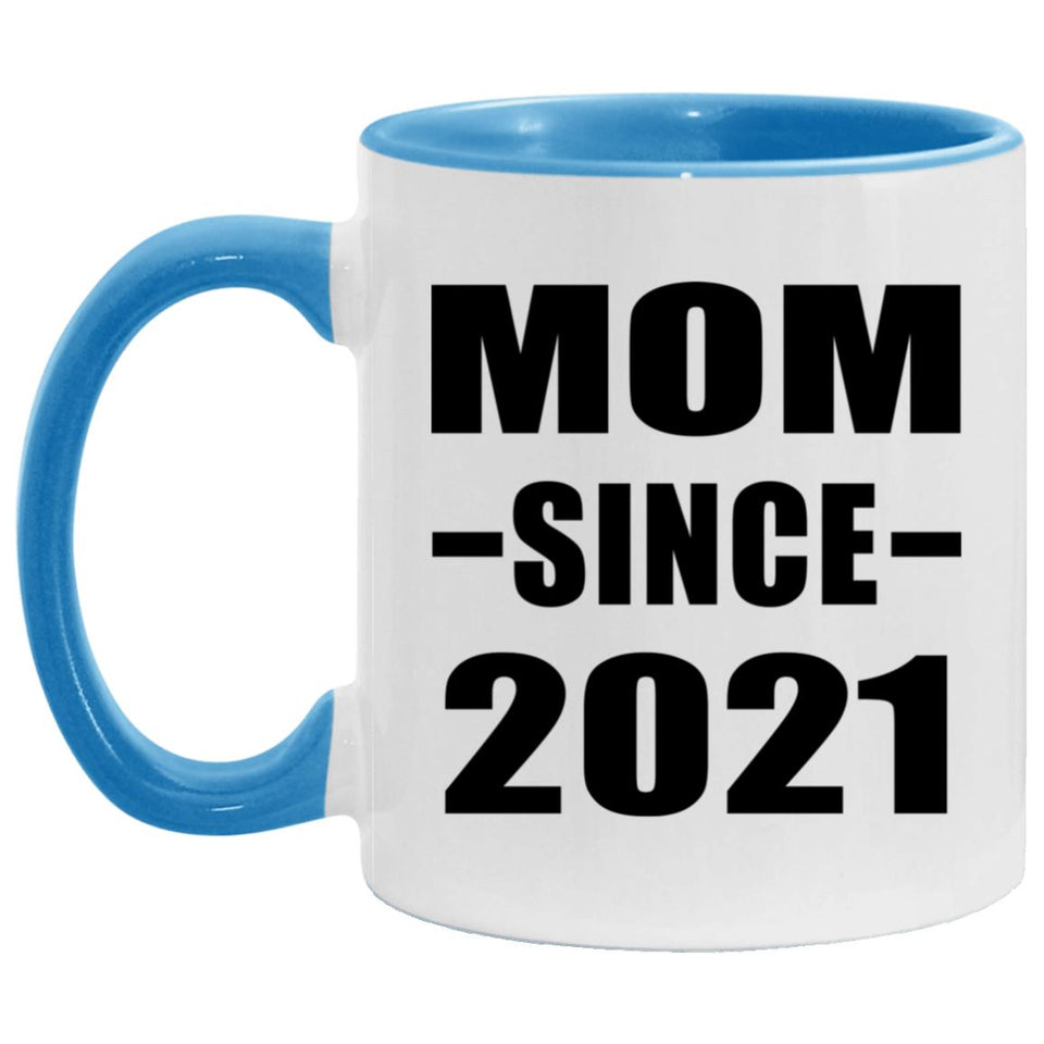 Mom Since 2021 - 11oz Accent Mug Blue