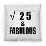 5th Birthday Square Root of 25 & Fabulous - Throw Pillow