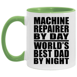 Machine Repairer By Day World's Best Dad By Night - 11oz Accent Mug Green