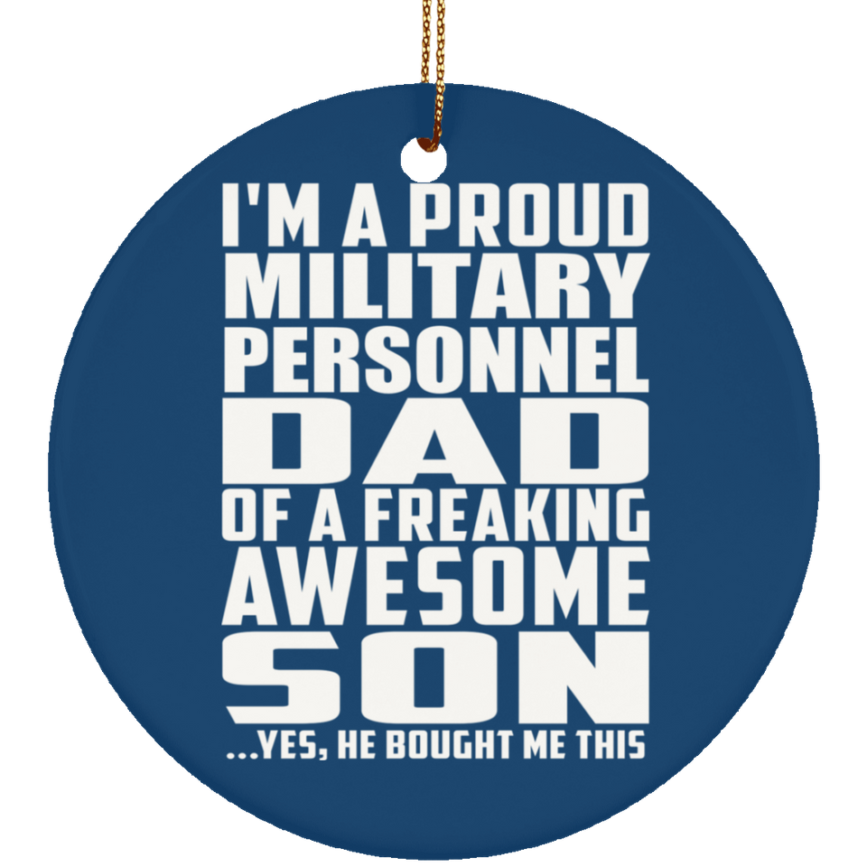 Proud Military Personnel Dad Of Awesome Son - Circle Ornament