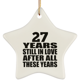 27th Anniversary 27 Years Still In Love After These Years - Star Ornament