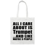 All I Care About Is Trumpet - Tote Bag White