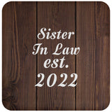 Sister In Law Established EST. 2022 - Drink Coaster D