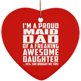 Proud Maid Dad Of Awesome Daughter - Heart Ornament