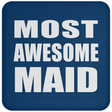 Most Awesome Maid - Drink Coaster
