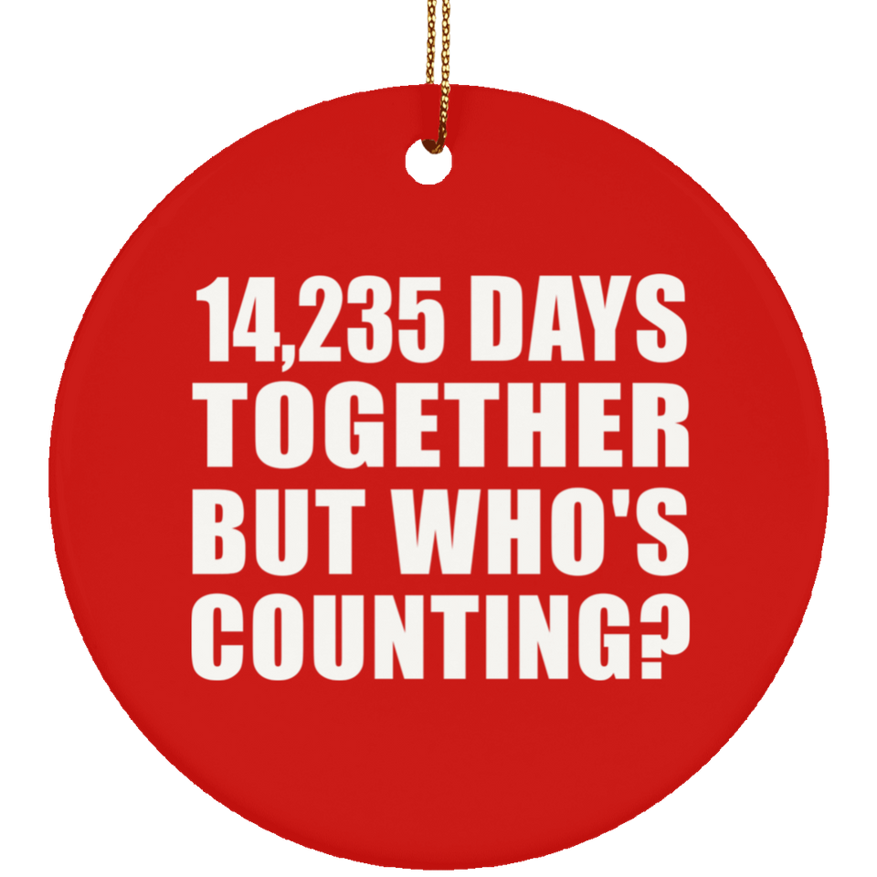 39th Anniversary 14,235 Days Together But Who's Counting - Circle Ornament