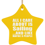 All I Care About Is Sailing - Star Ornament