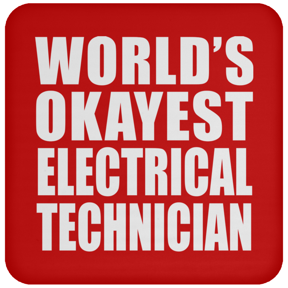 World's Okayest Electrical Technician - Drink Coaster