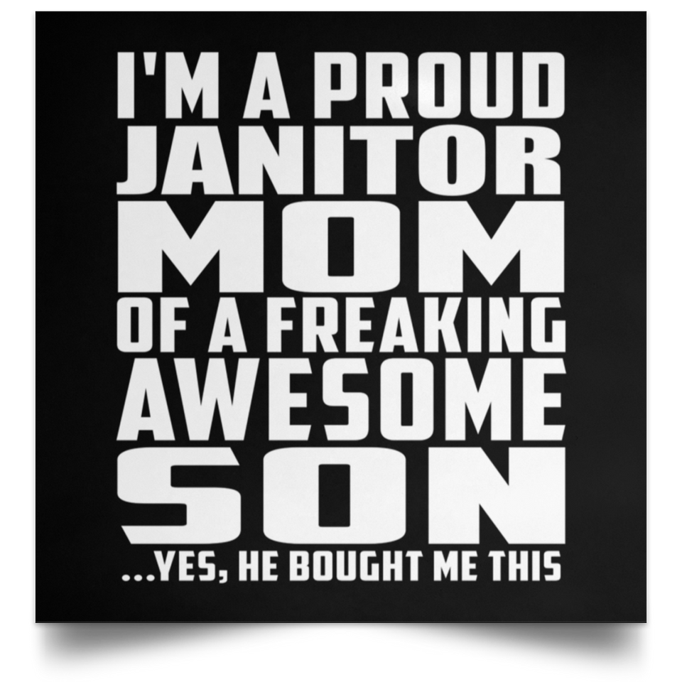 Proud Janitor Mom Of Awesome Son - Poster Square