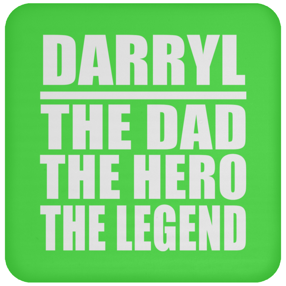 Darryl The Dad The Hero The Legend - Drink Coaster