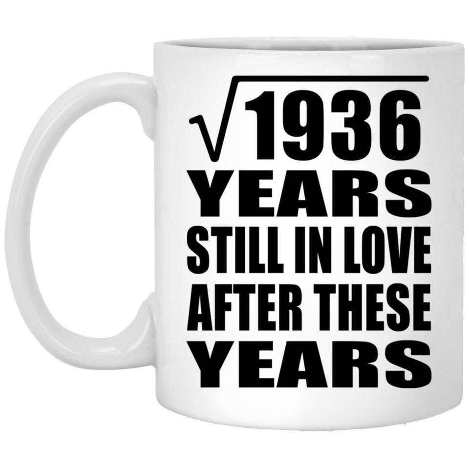44th Anniversary Square Root of 1936 Years Still In Love - 11oz Coffee Mug