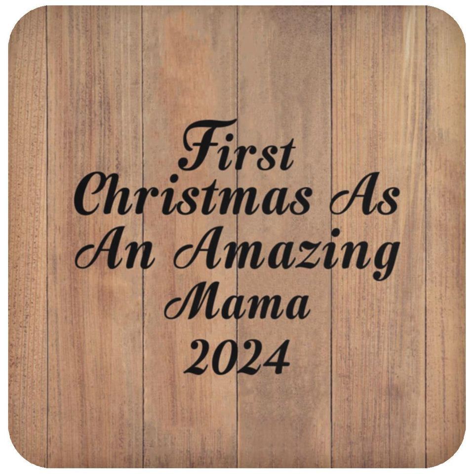 First Christmas As An Amazing Mama 2024 - Drink Coaster C
