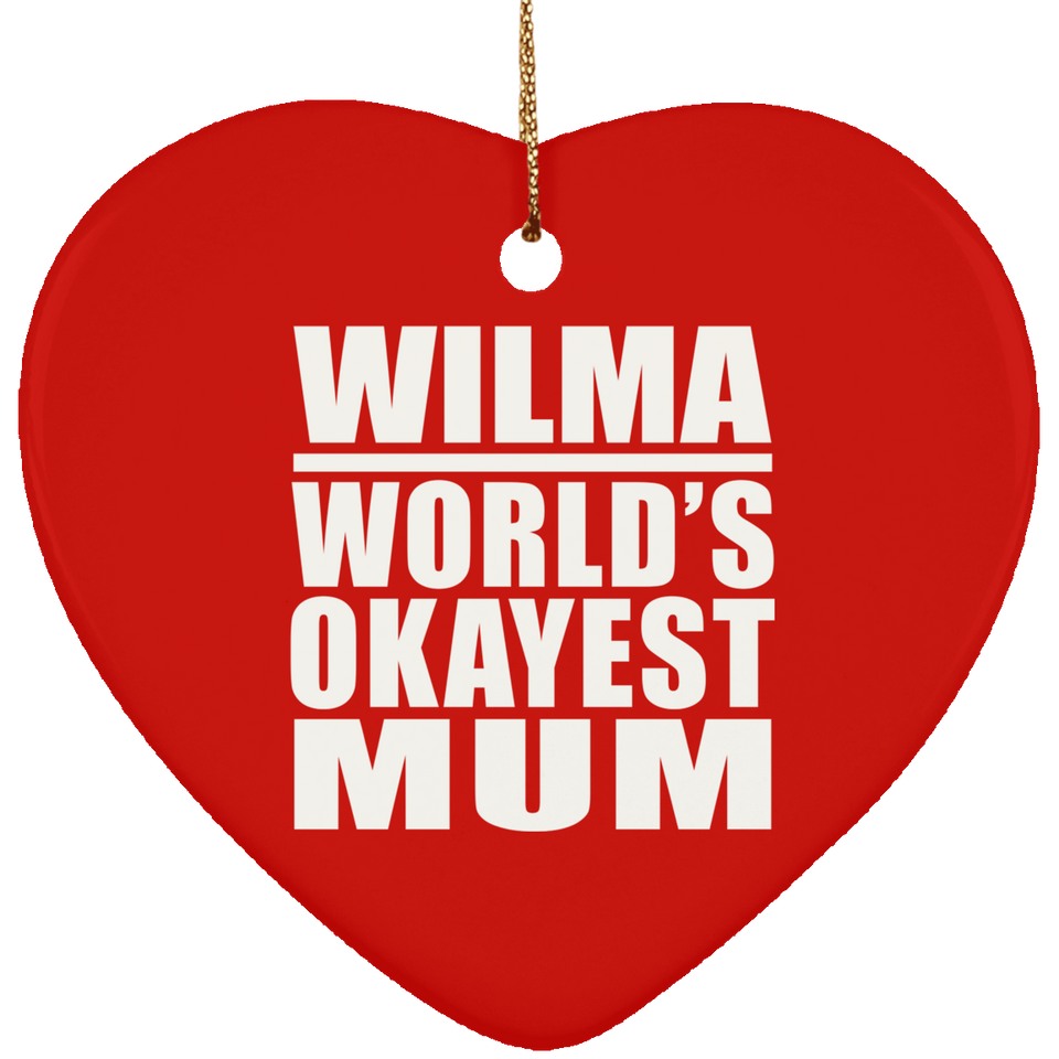 Wilma World's Okayest Mum - Heart Ornament