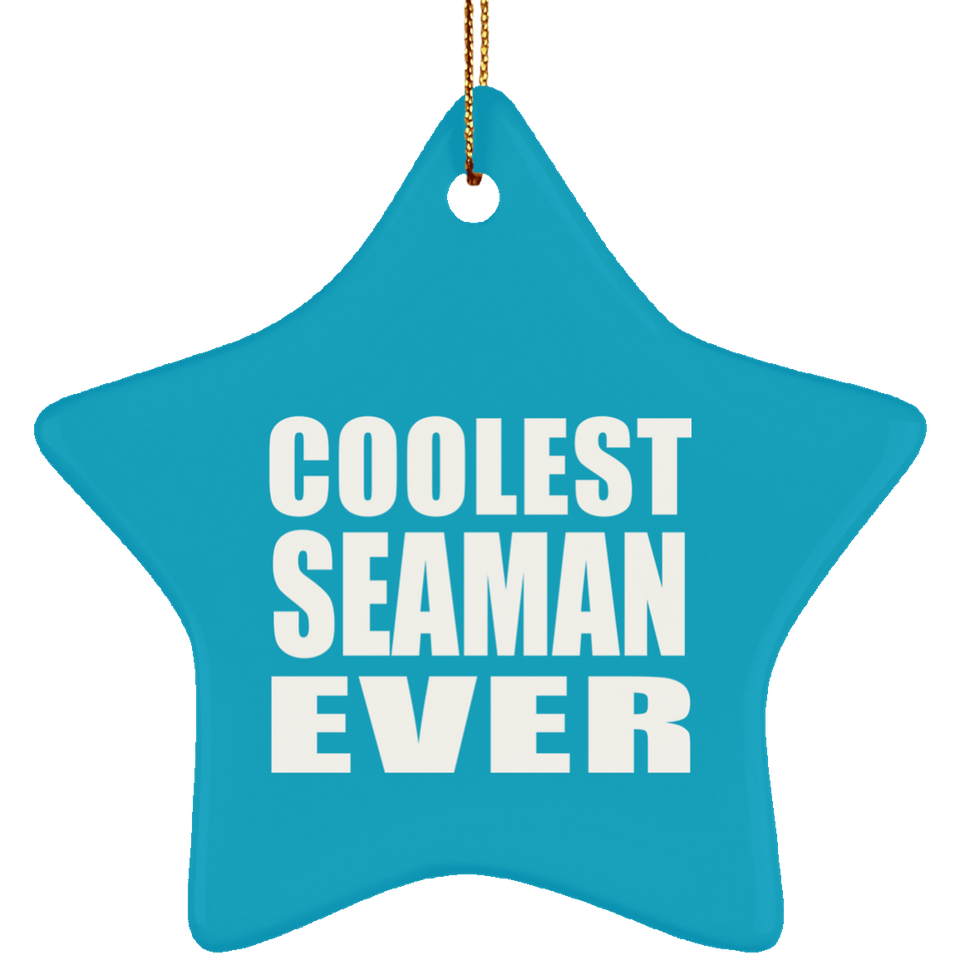 Coolest Seaman Ever - Star Ornament