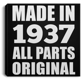 87th Birthday Made in 1937 All Parts Original - Canvas Square