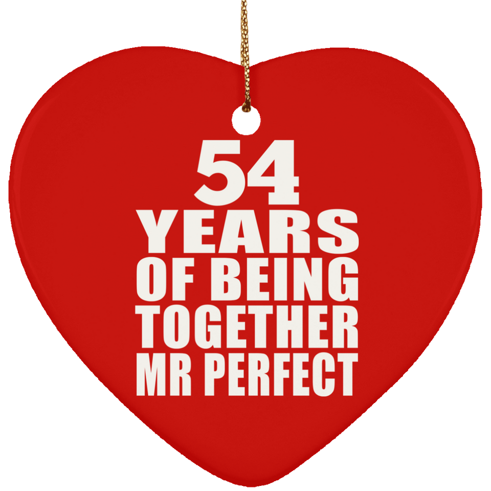 54th Anniversary 54 Years Of Being Mr Perfect - Heart Ornament